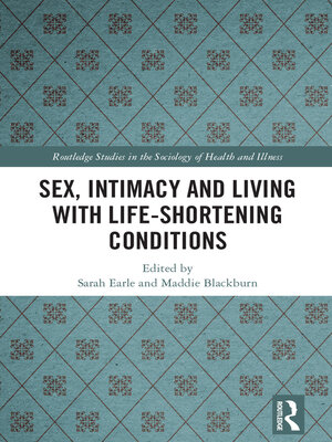 cover image of Sex, Intimacy and Living with Life-Shortening Conditions